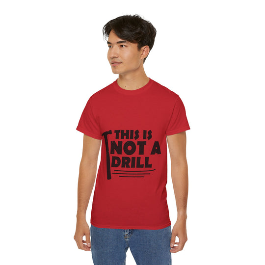 This is not a Drill Unisex Ultra Cotton Tee