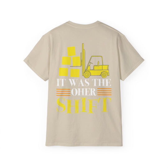 It was the other shift Unisex Ultra Cotton Tee