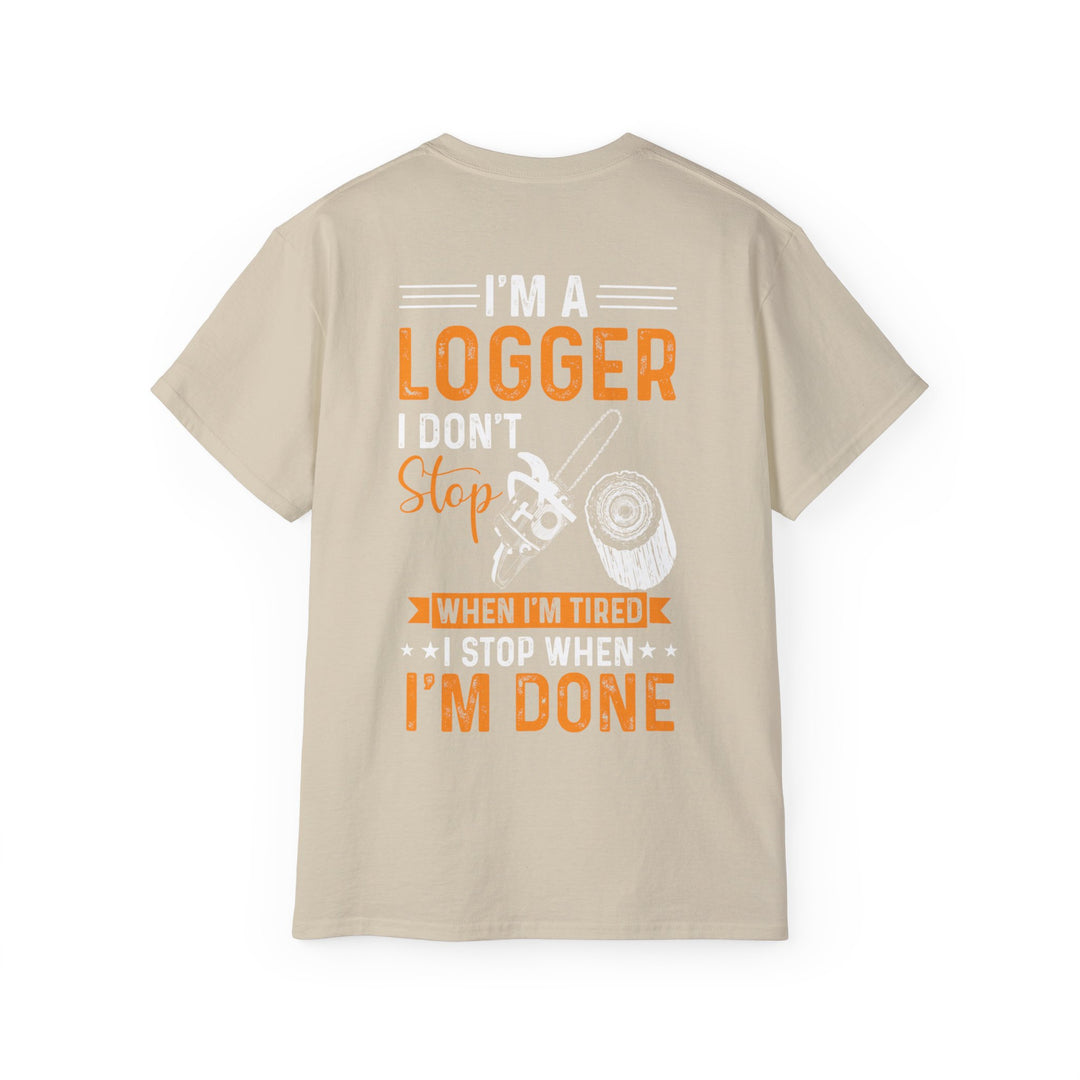 I'm a Logger Unisex Ultra Cotton Tee