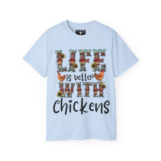 Life is Better with Chickens Unisex Ultra Cotton Tee