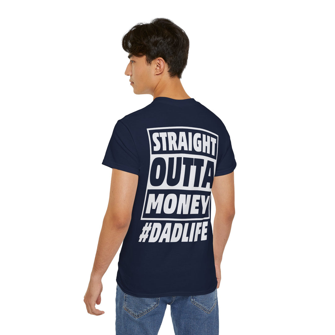 Straight Outta Money Unisex Ultra Cotton Tee