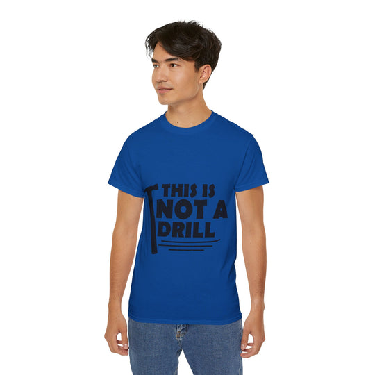 This is not a Drill Unisex Ultra Cotton Tee