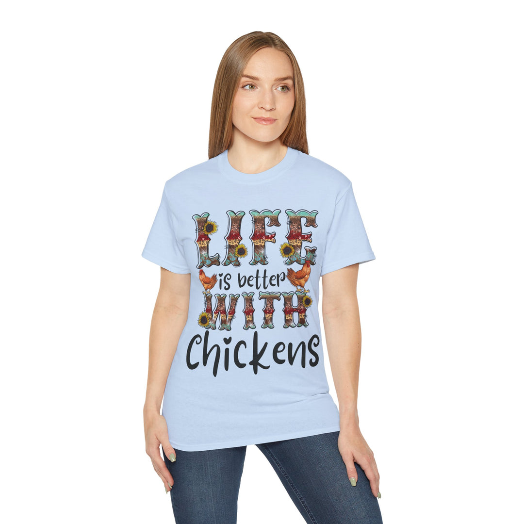 Life is Better with Chickens Unisex Ultra Cotton Tee