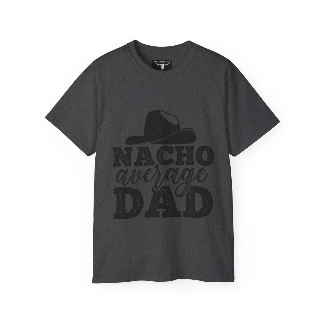 Nacho Average Dad Unisex Ultra Cotton Tee