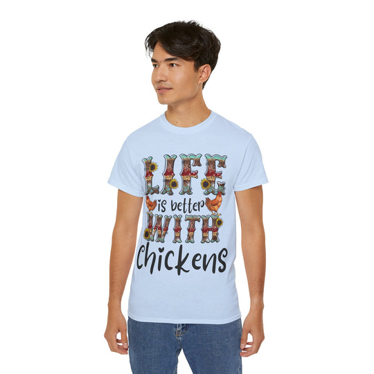 Life is Better with Chickens Unisex Ultra Cotton Tee