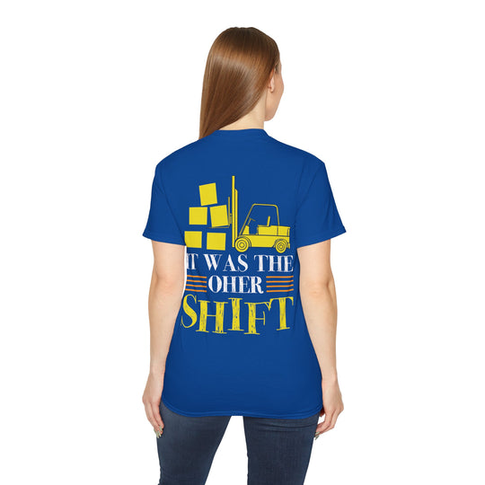 It was the other shift Unisex Ultra Cotton Tee