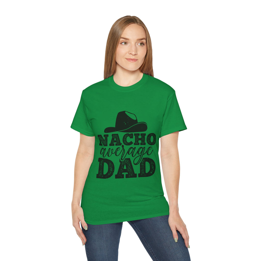 Nacho Average Dad Unisex Ultra Cotton Tee