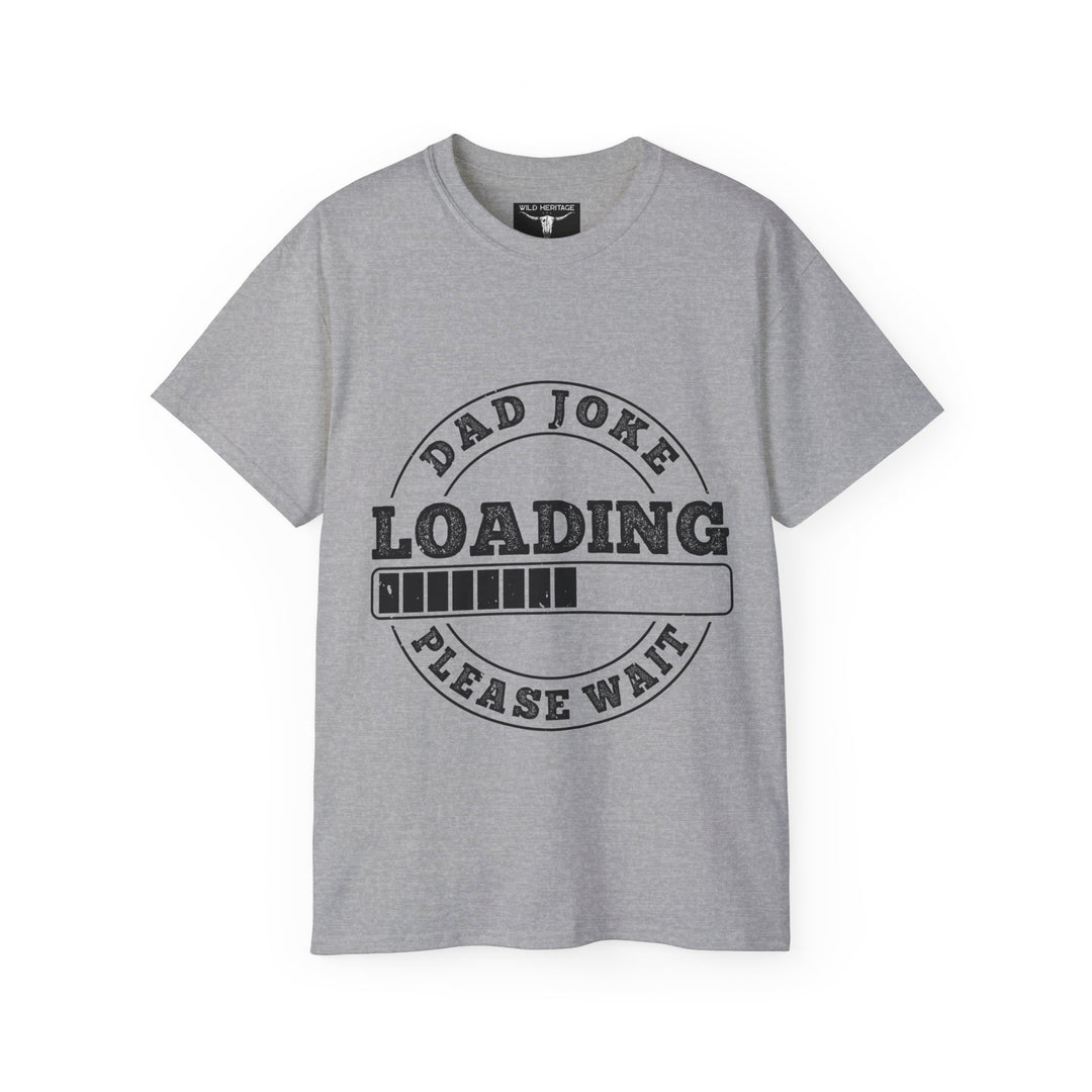 Dad Joke Loading Unisex Ultra Cotton Tee