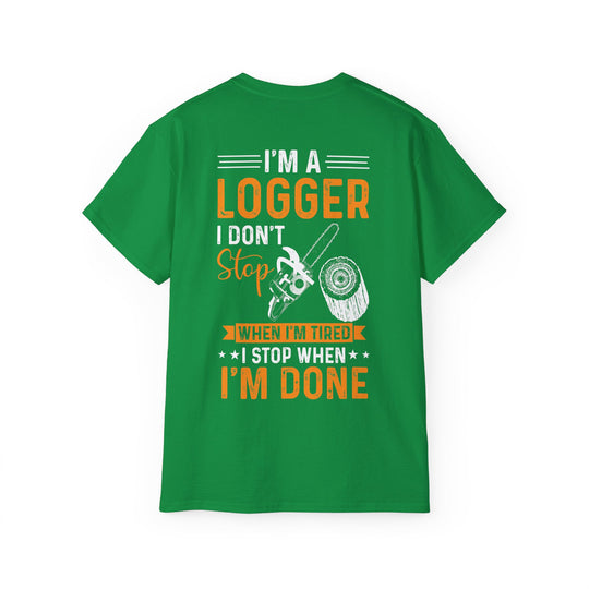 I'm a Logger Unisex Ultra Cotton Tee