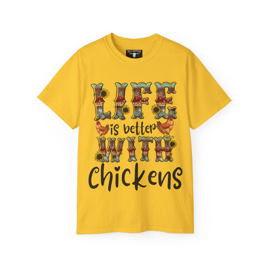 Life is Better with Chickens Unisex Ultra Cotton Tee