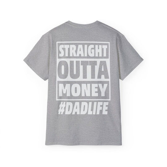 Straight Outta Money Unisex Ultra Cotton Tee