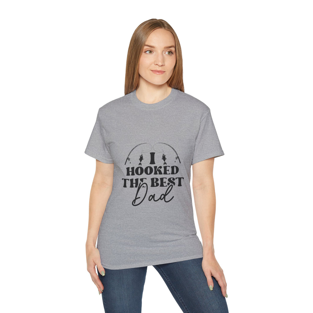 I Hooked the Best Dad Unisex Ultra Cotton Tee