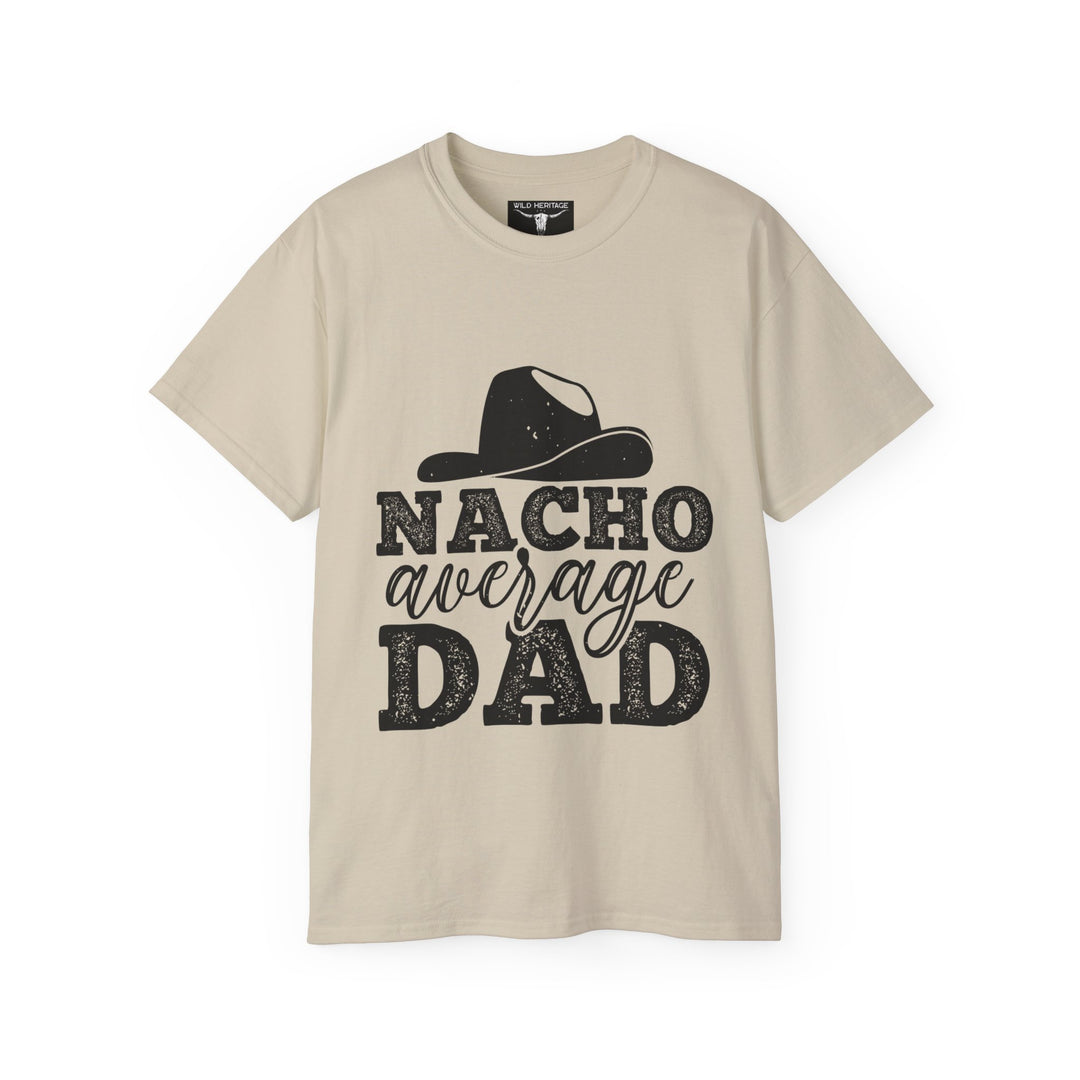 Nacho Average Dad Unisex Ultra Cotton Tee