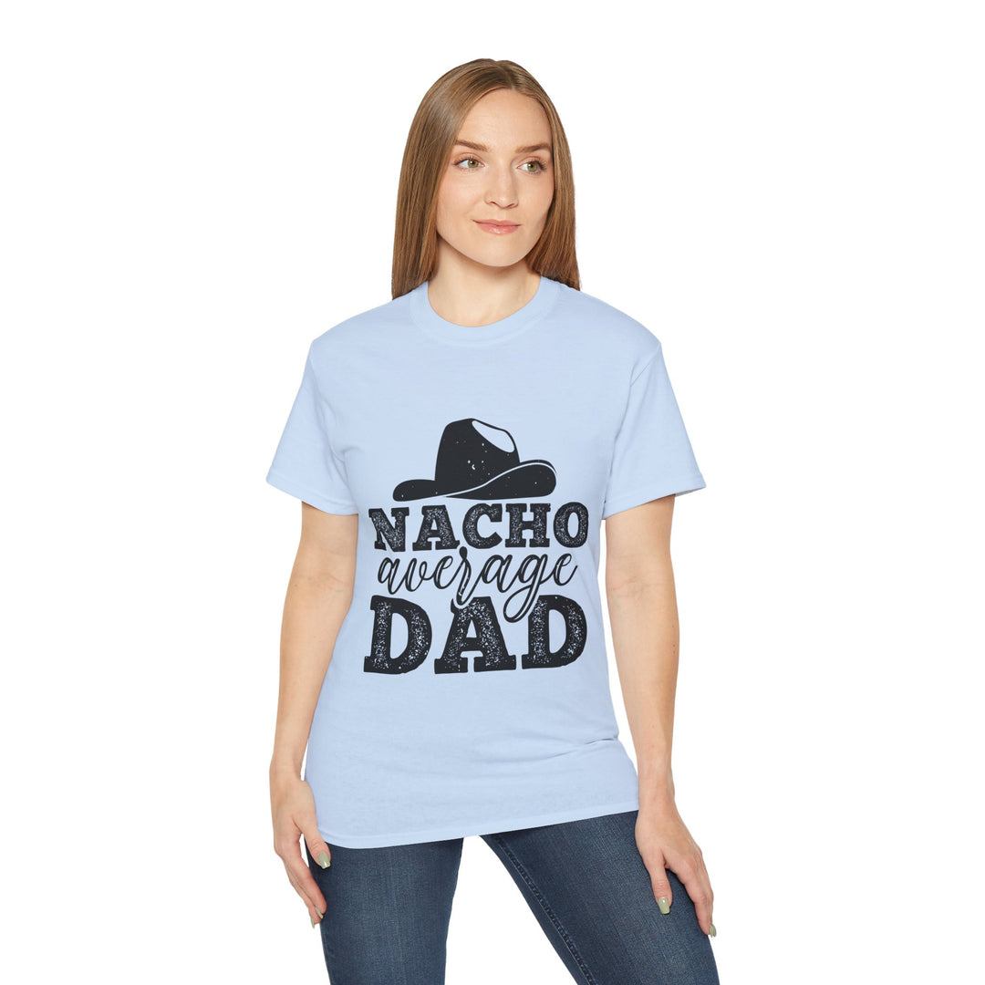 Nacho Average Dad Unisex Ultra Cotton Tee