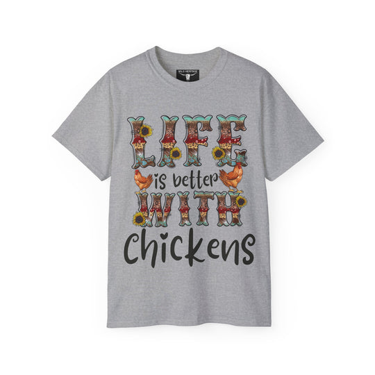 Life is Better with Chickens Unisex Ultra Cotton Tee