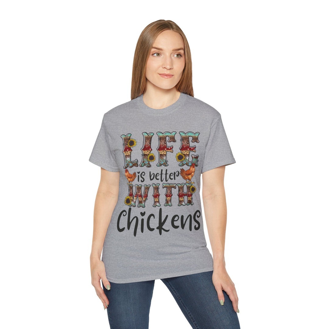 Life is Better with Chickens Unisex Ultra Cotton Tee