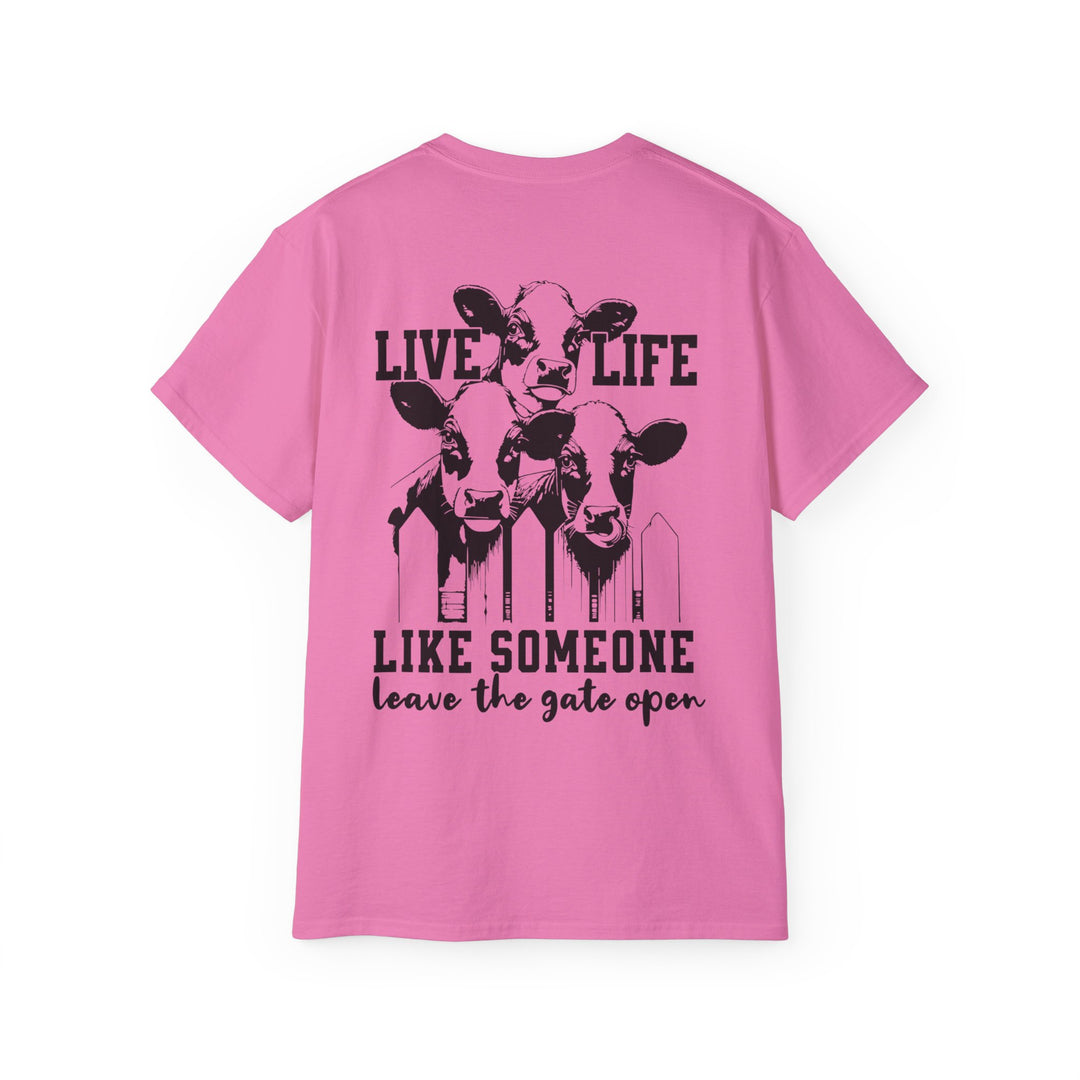 Live Life Like Open Unisex Ultra Cotton Tee