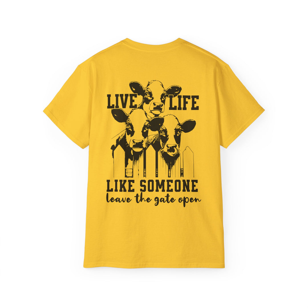 Live Life Like Open Unisex Ultra Cotton Tee