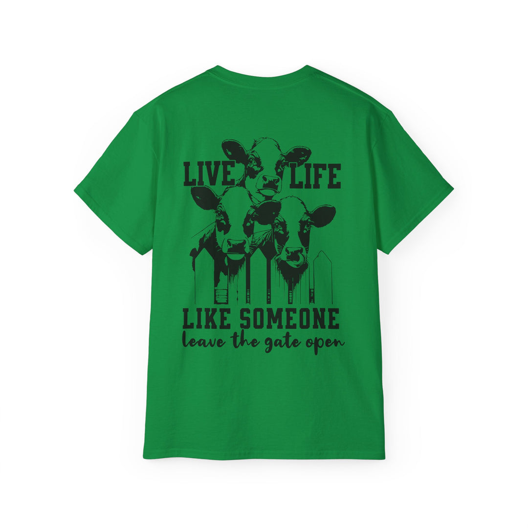 Live Life Like Open Unisex Ultra Cotton Tee