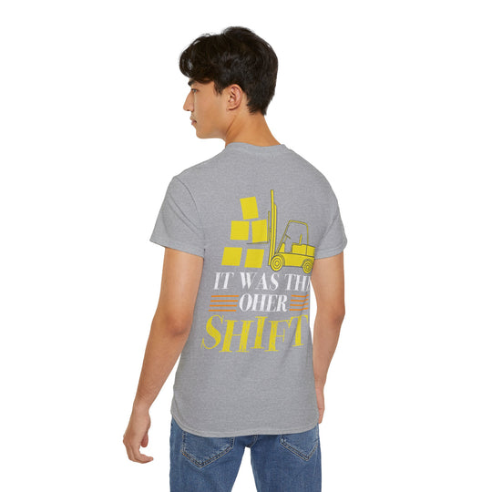 It was the other shift Unisex Ultra Cotton Tee