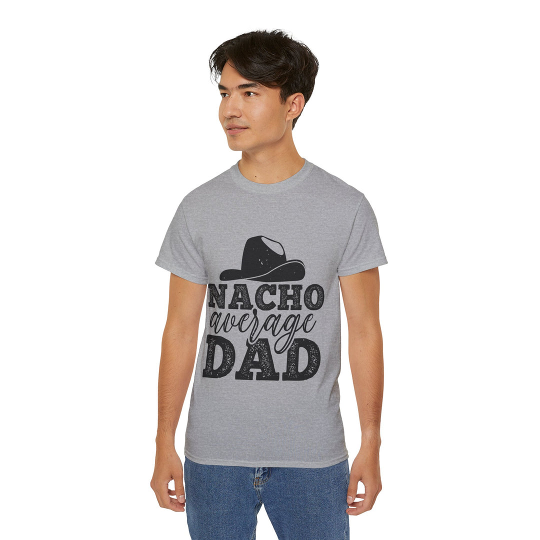 Nacho Average Dad Unisex Ultra Cotton Tee