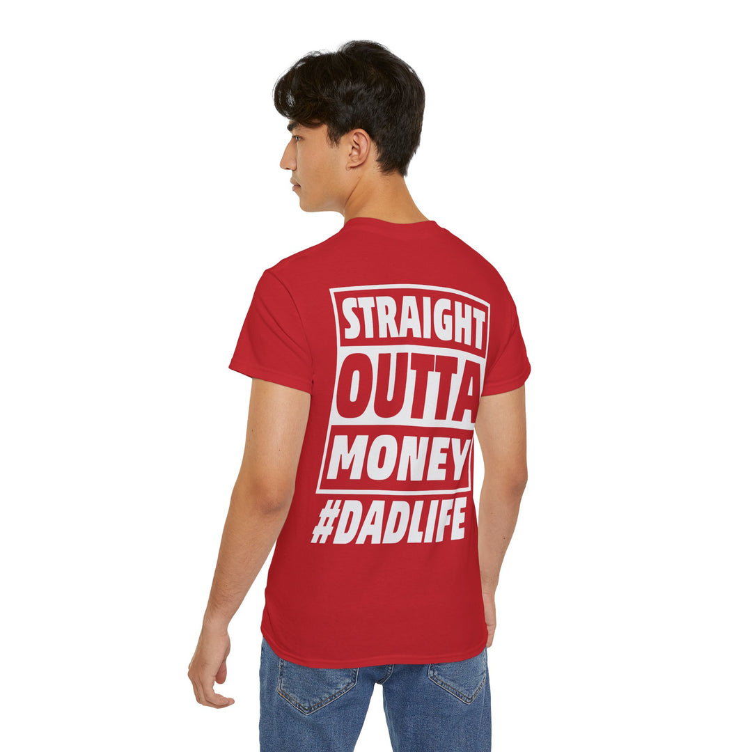 Straight Outta Money Unisex Ultra Cotton Tee