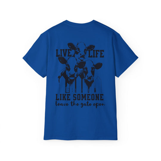 Live Life Like Open Unisex Ultra Cotton Tee