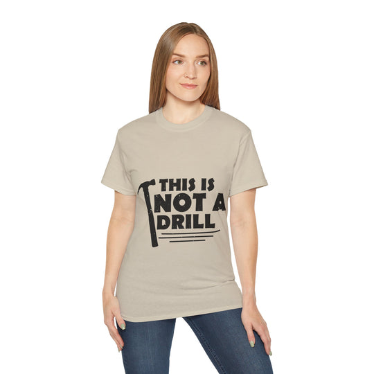 This is not a Drill Unisex Ultra Cotton Tee