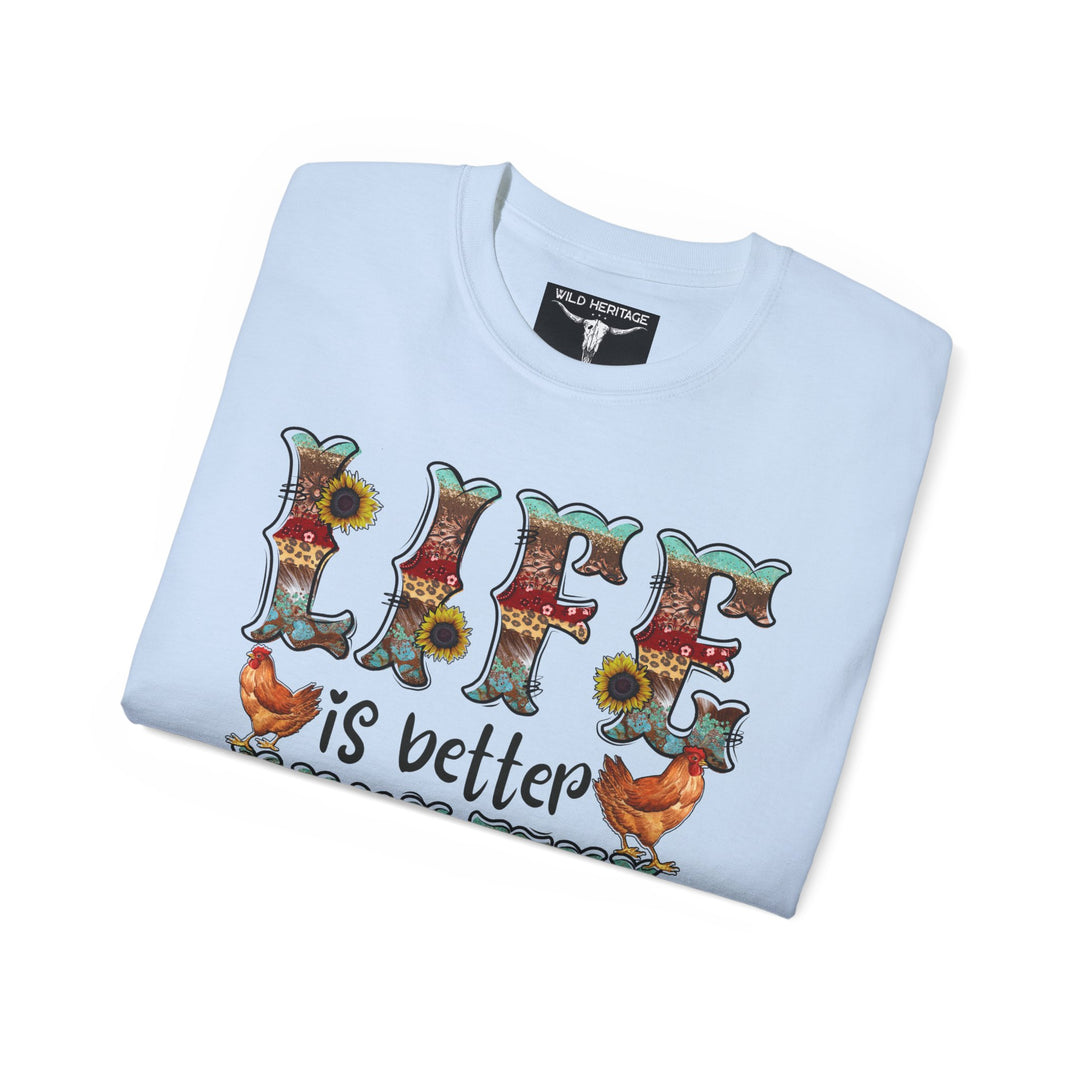 Life is Better with Chickens Unisex Ultra Cotton Tee