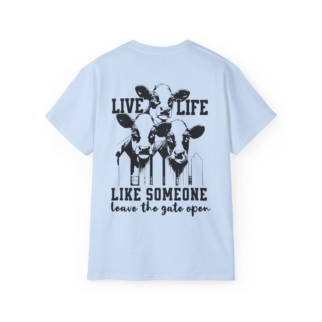 Live Life Like Open Unisex Ultra Cotton Tee