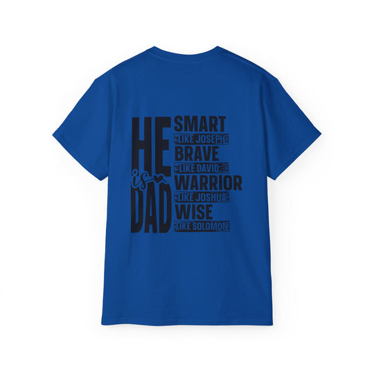 He is Dad Unisex Ultra Cotton Tee