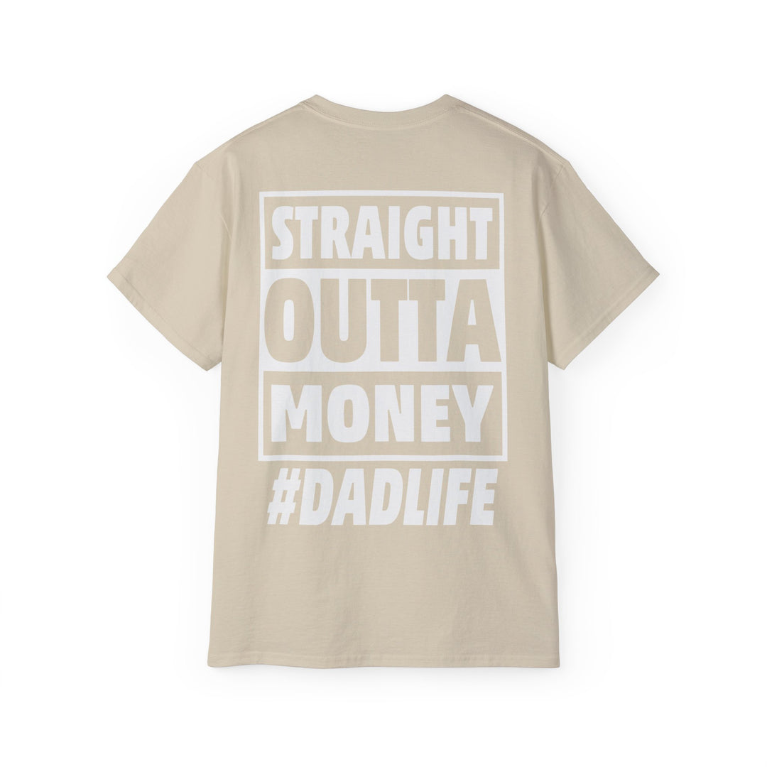 Straight Outta Money Unisex Ultra Cotton Tee