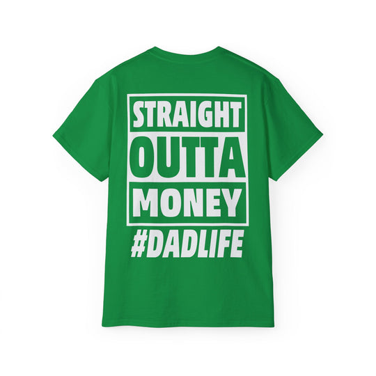 Straight Outta Money Unisex Ultra Cotton Tee