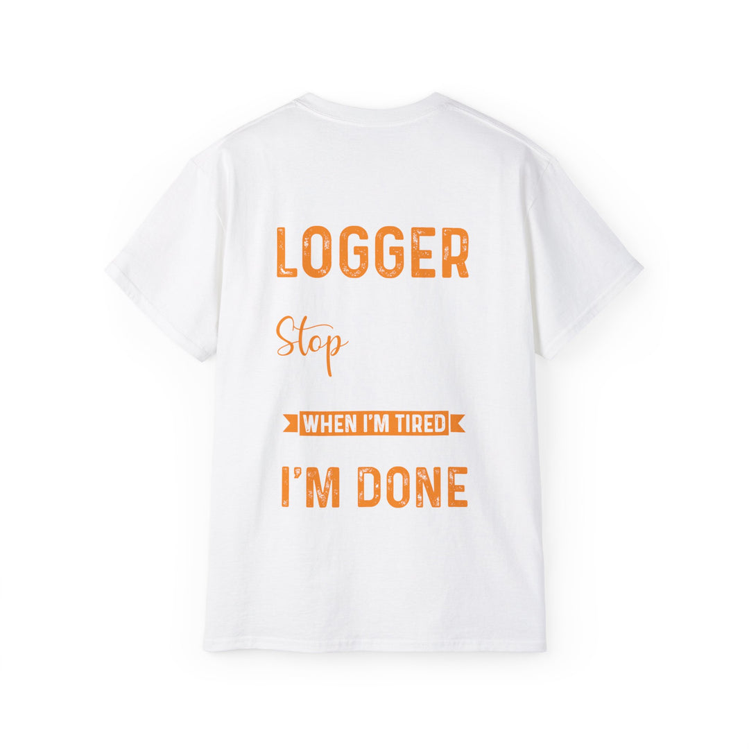 I'm a Logger Unisex Ultra Cotton Tee