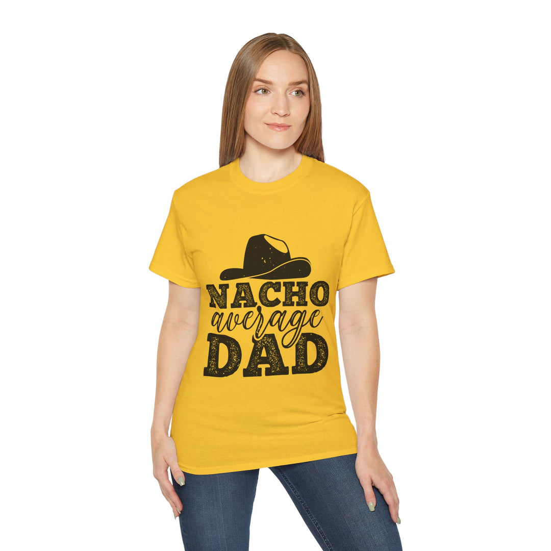 Nacho Average Dad Unisex Ultra Cotton Tee